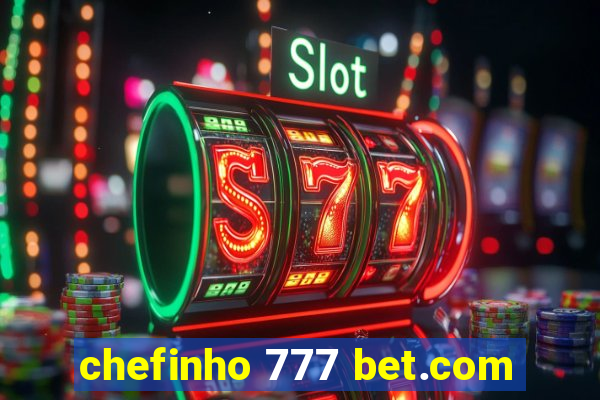 chefinho 777 bet.com